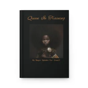 Premium Matte Hardcover Journal (Queen In Training)